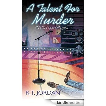 A Talent For Murder (Polly Pepper Mysteries) [Kindle-editie]
