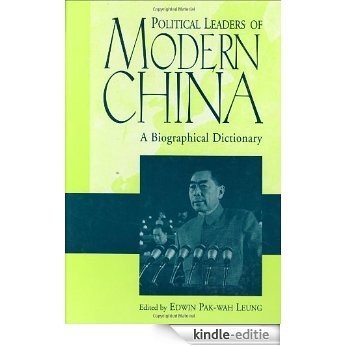 Political Leaders of Modern China: A Biographical Dictionary [Kindle-editie]