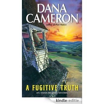 A Fugitive Truth (Emma Fielding Mysteries, No. 4) [Kindle-editie]