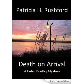 Death on Arrival: A Helen Bradley Mystery (Helen Bradley Mysteries Book 1) (English Edition) [Kindle-editie]