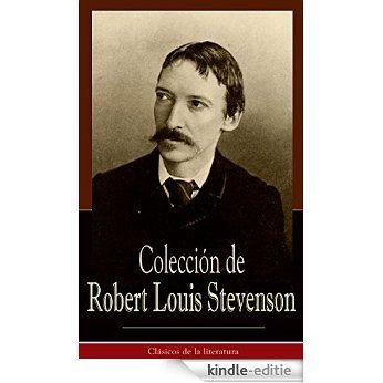 Colección de Robert Louis Stevenson: Clásicos de la literatura (Spanish Edition) [Kindle-editie]