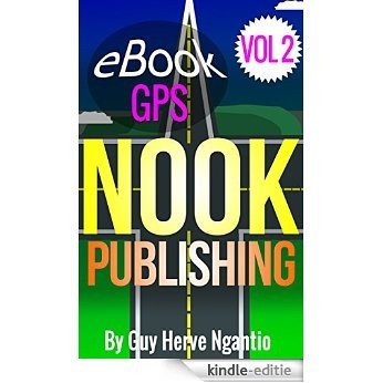 eBook GPS Vol 2 - BEGINNER'S Nook Formatting and Nook Self-Publishing Pointer -: An Up-to-date How To Create eBooks From Start To Finish With Microsoft ... On Barnes & Noble (English Edition) [Kindle-editie] beoordelingen