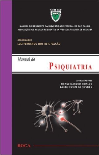 Manual De Psiquiatria Manual Do Residente Da Universidade Federal De São Paulo UNIFESP