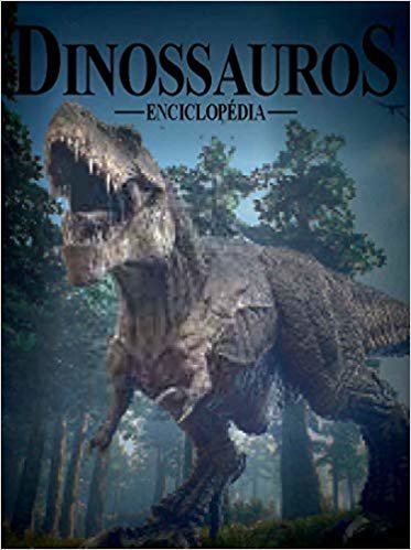 Dinossauros: Enciclopédia