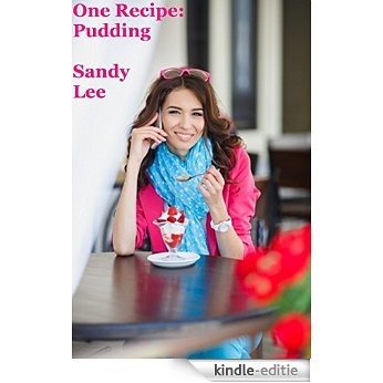 One Recipe:  Pudding (English Edition) [Kindle-editie]