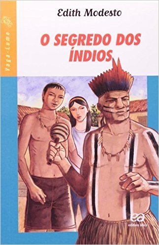 O Segredo dos Índios - Coleção Vaga-Lume