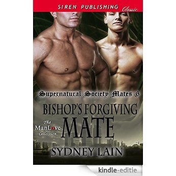 Bishop's Forgiving Mate [Supernatural Society Mates 6] (Siren Publishing Classic ManLove) [Kindle-editie]