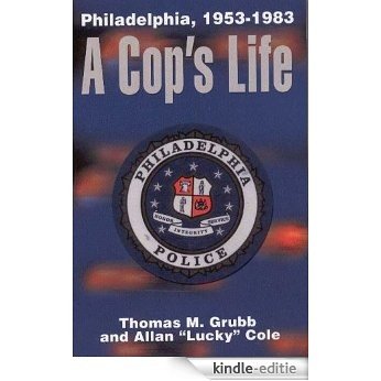 A Cop's Life: Philadelphia 1953-1983 (English Edition) [Kindle-editie]