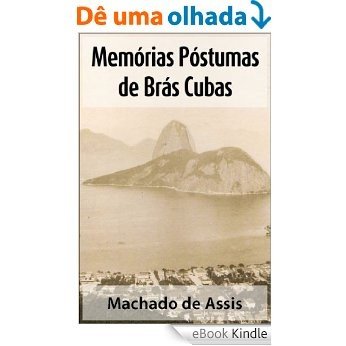 Memórias Póstumas de Brás Cubas - Machado de Assis (Clássicos da Literatura Brasileira) (Portuguese Edition) [eBook Kindle]