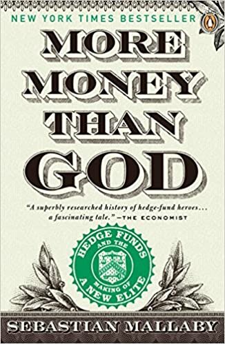 indir More Money Than God: Hedge Funds and the Making of a New Elite (Council on Foreign Relations Books (Penguin Press))