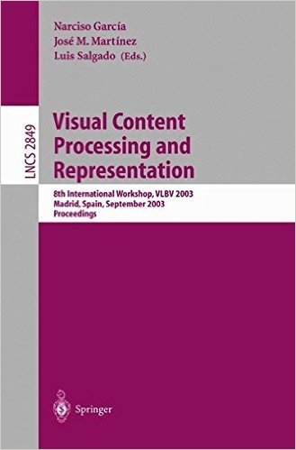 Visual Content Processing and Representation: 8th International Workshop, Vlbv 2003, Madrid, Spain, September 18-19, 2003, Proceedings