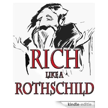 Rich like a Rothschild (English Edition) [Kindle-editie]
