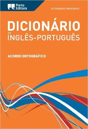 Dicionário Moderno de Inglês-Português Porto Editora / Porto Editora Moderno English-Portuguese Dictionary (English Edition)