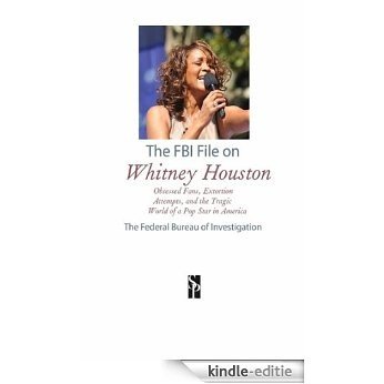The FBI File on Whitney Houston [Kindle-editie]