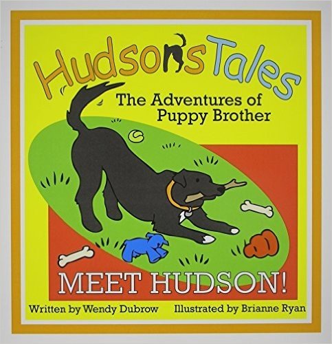 Hudson's Tales...the Adventures of Puppy Brother, Meet Hudson!