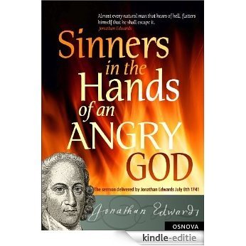 Sinners in the Hands of an Angry God by Jonathan Edwards (English Edition) [Kindle-editie]