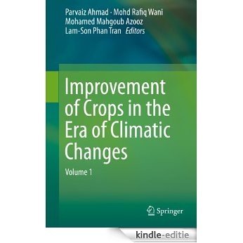 Improvement of Crops in the Era of Climatic Changes: Volume 1 [Kindle-editie]