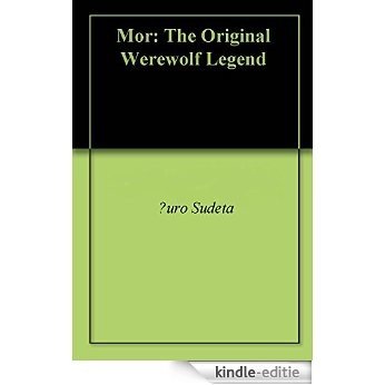 Mor: The Original Werewolf Legend (English Edition) [Kindle-editie]