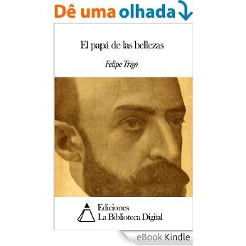 El papá de las bellezas (Spanish Edition) [eBook Kindle]