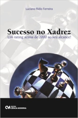Sucesso No Xadrez - Um Rating Acima De 2000 Ao Seu Alcance