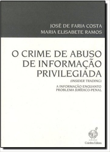 O Crime de Abuso de Informação Privilegiada