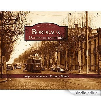 Bordeaux - Octrois et barrières (Petits MeI) [Kindle-editie]