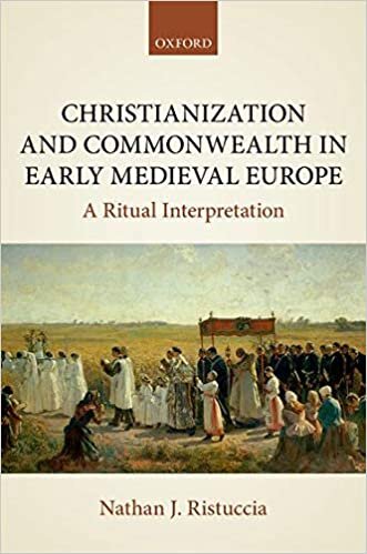 indir Christianization and Commonwealth in Early Medieval Europe: A Ritual Interpretation