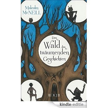 Der Wald der träumenden Geschichten (German Edition) [Kindle-editie]