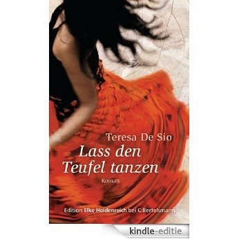 Lass den Teufel tanzen: Roman (German Edition) [Kindle-editie]