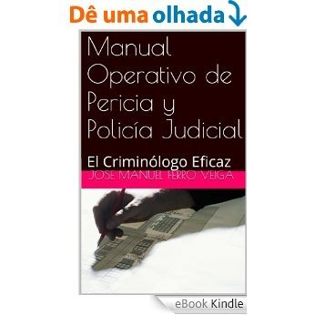 Manual Operativo de Pericia  y Policía  Judicial: El Criminólogo Eficaz (Spanish Edition) [eBook Kindle]