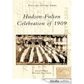 Hudson-Fulton Celebration of 1909 (Postcard History Series) (English Edition) [Kindle-editie]