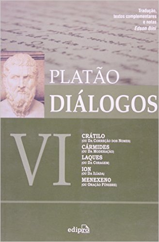 Diálogos VI. Crátilo, Cármides, Laques, Ion, Menexeno