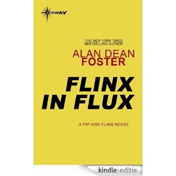 Flinx in Flux (Pip and Flinx) [Kindle-editie]