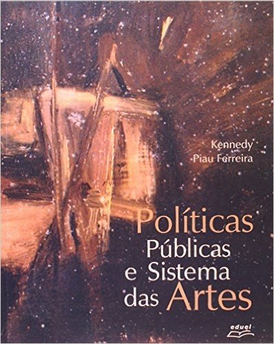 Politicas Publicas E Sistema Das Artes