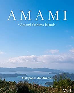 【Edición en portugués brasileño】AMAMI~Amami Oshima~: Galápagos do Oriente