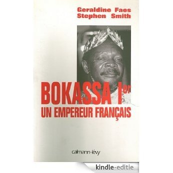 Bokassa Ier un empereur français (Documents, Actualités, Société) (French Edition) [Kindle-editie] beoordelingen