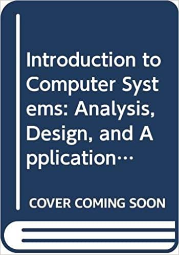 Introduction to Computer Systems: Analysis, Design, and Applications