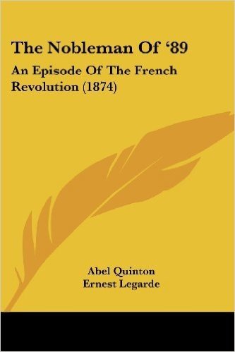 The Nobleman of '89: An Episode of the French Revolution (1874)