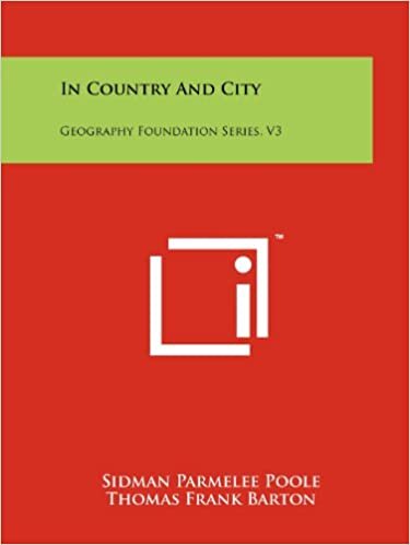 In Country and City: Geography Foundation Series, V3