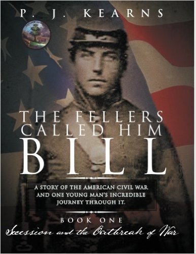 The Fellers Called Him Bill (Book I): Secession and the Outbreak of War