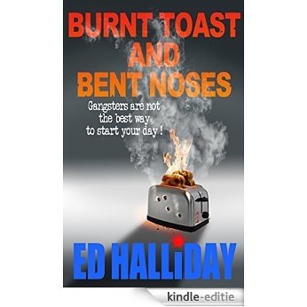 Burnt Toast and Bent Noses (English Edition) [Kindle-editie]