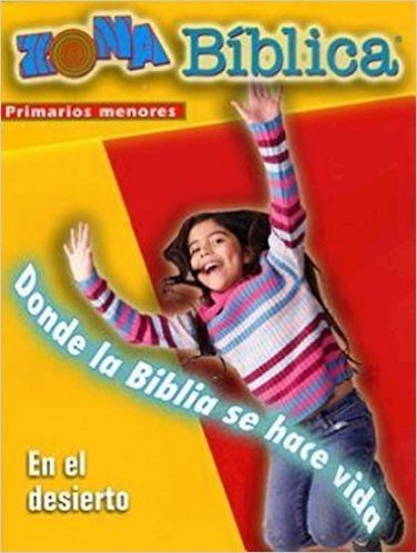 Zona Biblica En El Desierto Younger Elementary Leader's Guide: Bible Zone in the Wilderness Spanish Younger Elementary Leader's Guide