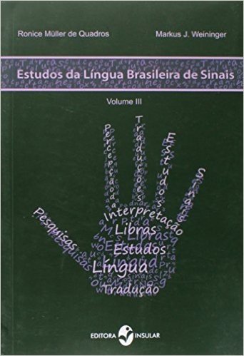 Estudos da Língua Brasileira de Sinais - Volume 3