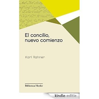 El concilio, nuevo comienzo (Biblioteca Herder) (Spanish Edition) [Kindle-editie]