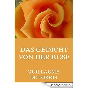 Das Gedicht von der Rose (German Edition) [Kindle-editie]