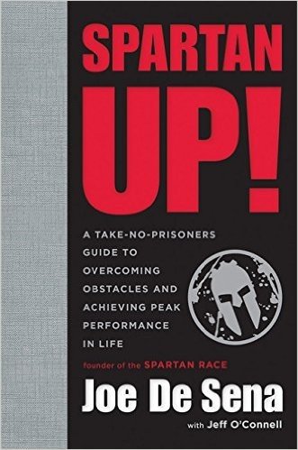 Spartan Up!: A Take-No-Prisoners Guide to Overcoming Obstacles and Achieving Peak Performance in Life baixar