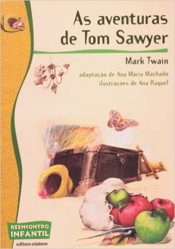 As Aventuras de Tom Sawyer - Coleção Reencontro Infantil