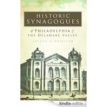 Historic Synagogues of Philadelphia and the Delaware Valley (English Edition) [Kindle-editie] beoordelingen