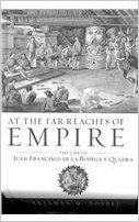 At the Far Reaches of Empire: The Life of Juan Francisco de La Bodega y Quadra