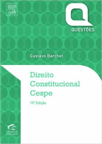 Direito Constitucional. Cespe - Série Questões
